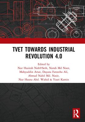 Hazirah Noh@Seth / Arsat / Md Noor |  Tvet Towards Industrial Revolution 4.0: Proceedings of the Technical and Vocational Education and Training International Conference (Tvetic 2018), Nov | Buch |  Sack Fachmedien