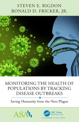 Rigdon / Fricker, Jr. |  Monitoring the Health of Populations by Tracking Disease Outbreaks | Buch |  Sack Fachmedien