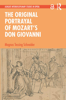 Schneider |  The Original Portrayal of Mozart's Don Giovanni | Buch |  Sack Fachmedien