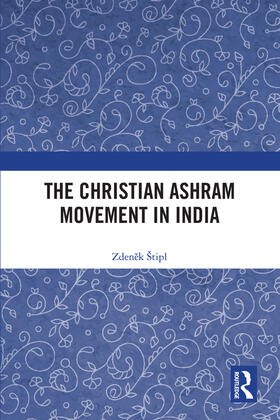 Stipl / Štipl |  The Christian Ashram Movement in India | Buch |  Sack Fachmedien