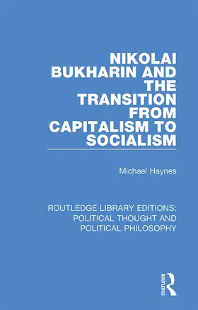 Haynes |  Nikolai Bukharin and the Transition from Capitalism to Socialism | Buch |  Sack Fachmedien