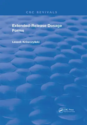 Krowczynski / Krówczynski |  Extended-Release Dosage Forms | Buch |  Sack Fachmedien