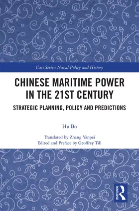 Bo |  Chinese Maritime Power in the 21st Century | Buch |  Sack Fachmedien