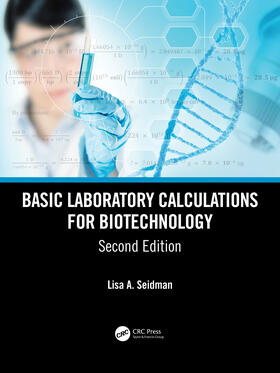 Seidman |  Basic Laboratory Calculations for Biotechnology | Buch |  Sack Fachmedien