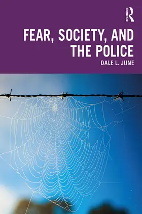 June |  Fear, Society, and the Police | Buch |  Sack Fachmedien