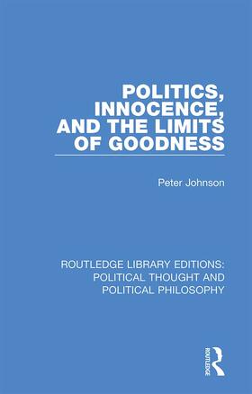 Johnson |  Politics, Innocence, and the Limits of Goodness | Buch |  Sack Fachmedien