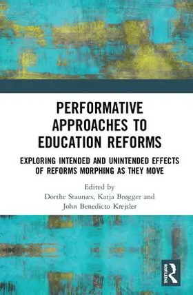 Staunæs / Brøgger / Krejsler |  Performative Approaches to Education Reforms | Buch |  Sack Fachmedien