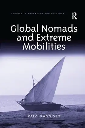 Kannisto |  Global Nomads and Extreme Mobilities | Buch |  Sack Fachmedien