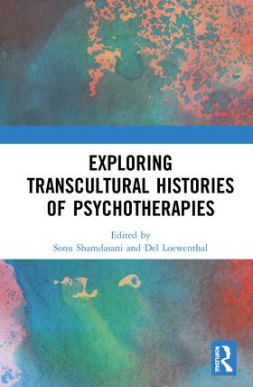 Shamdasani / Loewenthal |  Exploring Transcultural Histories of Psychotherapies | Buch |  Sack Fachmedien