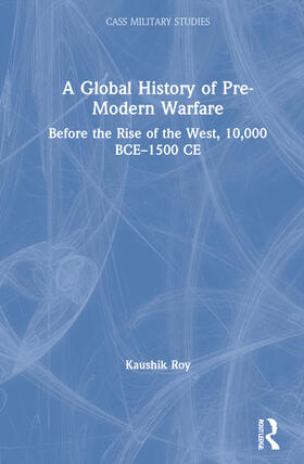 Roy |  A Global History of Pre-Modern Warfare | Buch |  Sack Fachmedien