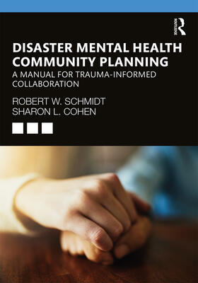Schmidt / Cohen |  Disaster Mental Health Community Planning | Buch |  Sack Fachmedien