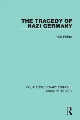 Phillips |  The Tragedy of Nazi Germany | Buch |  Sack Fachmedien