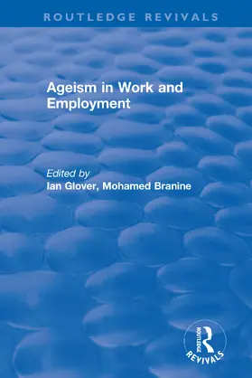 Glover / Branine |  Ageism in Work and Employment | Buch |  Sack Fachmedien