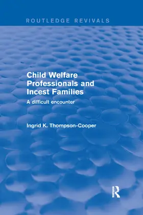 Thompson-Cooper |  Child Welfare Professionals and Incest Families | Buch |  Sack Fachmedien