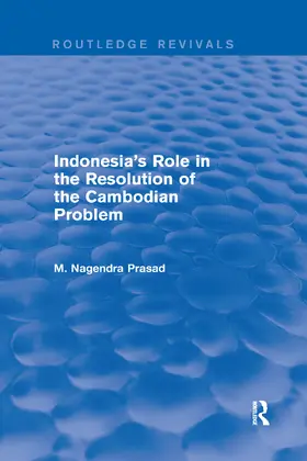 Nagendra Prasad |  Indonesia's Role in the Resolution of the Cambodian Problem | Buch |  Sack Fachmedien