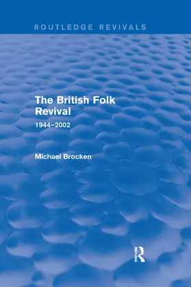 Brocken |  The British Folk Revival 1944-2002 | Buch |  Sack Fachmedien