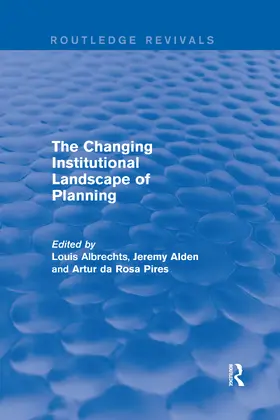 Albrechts / Alden / Da Rosa Pires |  The Changing Institutional Landscape of Planning | Buch |  Sack Fachmedien