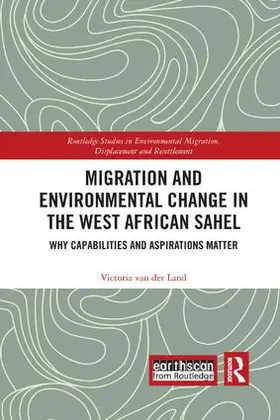 van der Land |  Migration and Environmental Change in the West African Sahel | Buch |  Sack Fachmedien