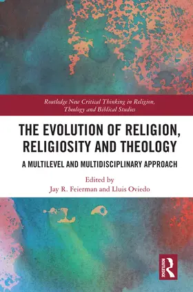 Feierman / Oviedo |  The Evolution of Religion, Religiosity and Theology | Buch |  Sack Fachmedien