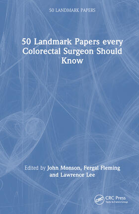 Monson / Lee / Fleming |  50 Landmark Papers Every Colorectal Surgeon Should Know | Buch |  Sack Fachmedien