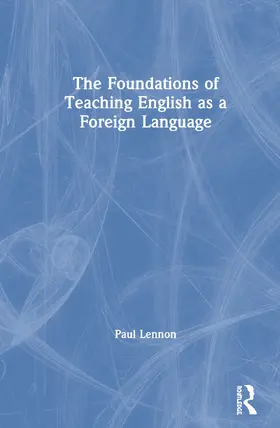 Lennon |  The Foundations of Teaching English as a Foreign Language | Buch |  Sack Fachmedien