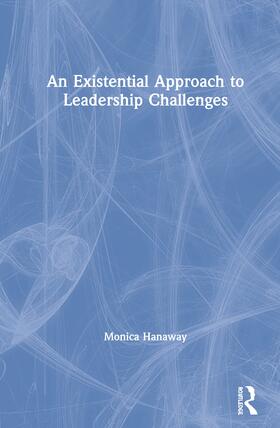 Hanaway |  An Existential Approach to Leadership Challenges | Buch |  Sack Fachmedien