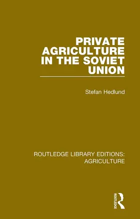 Hedlund |  Private Agriculture in the Soviet Union | Buch |  Sack Fachmedien