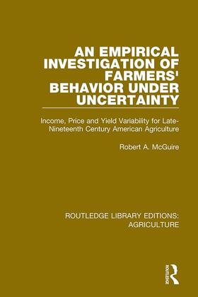 McGuire |  An Empirical Investigation of Farmers Behavior Under Uncertainty | Buch |  Sack Fachmedien