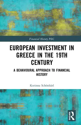 Schönhärl |  European Investment in Greece in the Nineteenth Century | Buch |  Sack Fachmedien