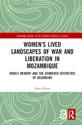 Katto |  Women's Lived Landscapes of War and Liberation in Mozambique | Buch |  Sack Fachmedien