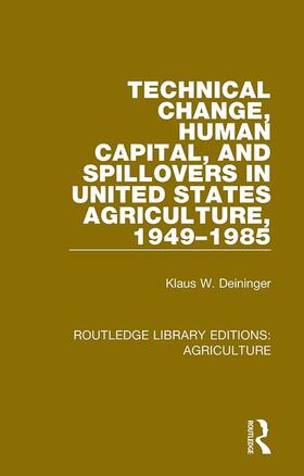 Deininger |  Technical Change, Human Capital, and Spillovers in United States Agriculture, 1949-1985 | Buch |  Sack Fachmedien