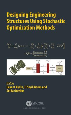 Aydin / Artem / Oterkus |  Designing Engineering Structures using Stochastic Optimization Methods | Buch |  Sack Fachmedien