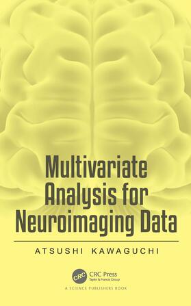Kawaguchi |  Multivariate Analysis for Neuroimaging Data | Buch |  Sack Fachmedien