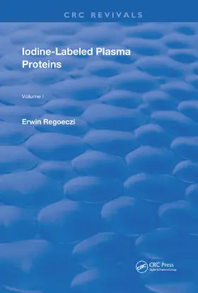 Regoeczi |  Iodine Labeled Plasma Proteins | Buch |  Sack Fachmedien