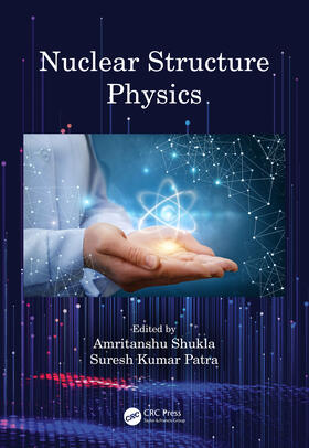 Shukla / Patra |  Nuclear Structure Physics | Buch |  Sack Fachmedien
