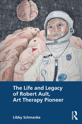 Schmanke |  The Life and Legacy of Robert Ault, Art Therapy Pioneer | Buch |  Sack Fachmedien