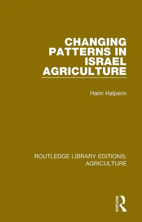 Halperin |  Changing Patterns in Israel Agriculture | Buch |  Sack Fachmedien