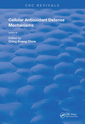 Chow |  Cellular Antioxidant Defense Mechanisms | Buch |  Sack Fachmedien