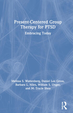 Wattenberg / Gross / Niles |  Present-Centered Group Therapy for PTSD | Buch |  Sack Fachmedien