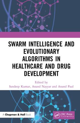 Kumar / Nayyar / Paul |  Swarm Intelligence and Evolutionary Algorithms in Healthcare and Drug Development | Buch |  Sack Fachmedien