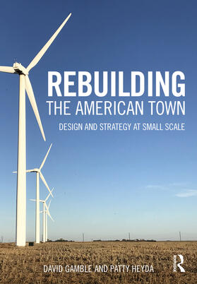 Gamble / Heyda |  Rebuilding the American Town | Buch |  Sack Fachmedien