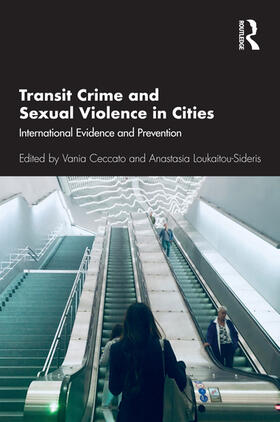 Ceccato / Loukaitou-Sideris | Transit Crime and Sexual Violence in Cities | Buch | 978-0-367-25863-4 | sack.de