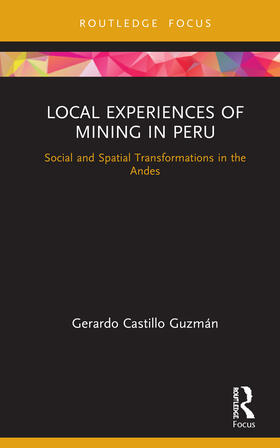 Castillo Guzmán |  Local Experiences of Mining in Peru | Buch |  Sack Fachmedien