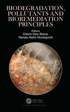 Bidoia / Montagnolli |  Biodegradation, Pollutants and Bioremediation Principles | Buch |  Sack Fachmedien