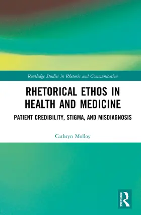 Molloy |  Rhetorical Ethos in Health and Medicine | Buch |  Sack Fachmedien