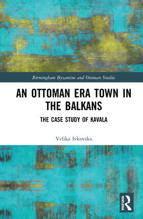 Ivkovska |  An Ottoman Era Town in the Balkans | Buch |  Sack Fachmedien