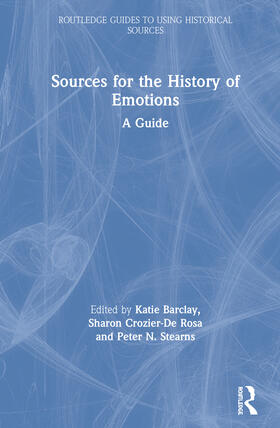 Barclay / Crozier-De Rosa / Stearns |  Sources for the History of Emotions | Buch |  Sack Fachmedien
