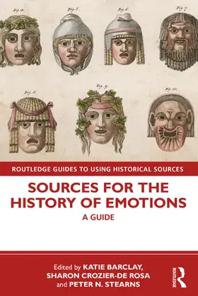 Barclay / Crozier-De Rosa / Stearns |  Sources for the History of Emotions | Buch |  Sack Fachmedien