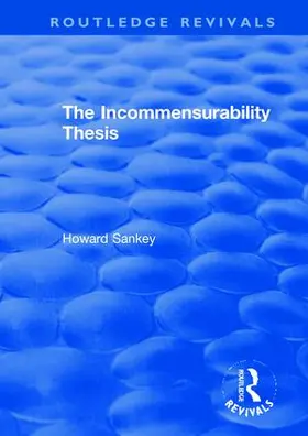 Sankey |  The Incommensurability Thesis | Buch |  Sack Fachmedien