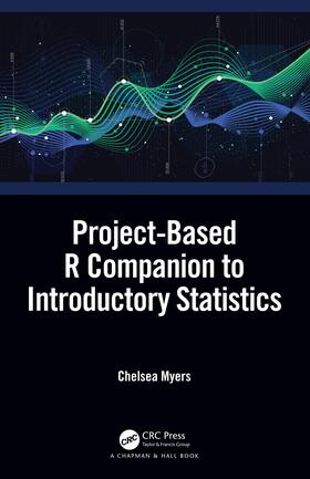 Myers |  Project-Based R Companion to Introductory Statistics | Buch |  Sack Fachmedien